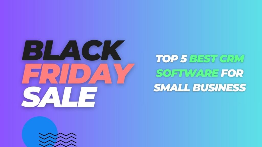 Best CRM Software deals for Small Business