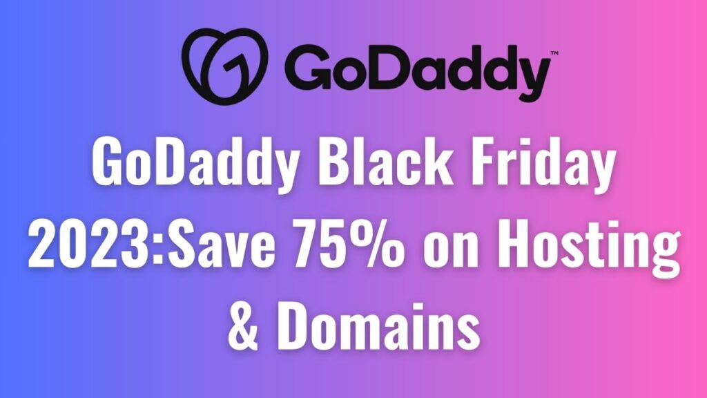GoDaddy Black Friday Sale